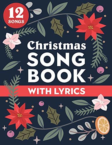 Christmas Song Book with Lyrics: A classic collection of traditional sing-along holiday songs & carols (Stocking Stuffers)