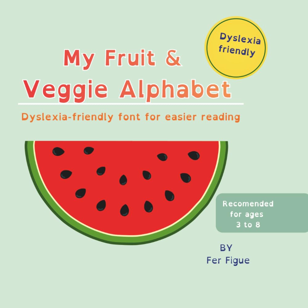 My Fruit & Veggie Alphabet: A Dyslexia-Friendly ABC Book for Early Readers ("Learn with Joy" BOOK 2)