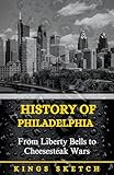History of Philadelphia: From Liberty Bells to Cheesesteak Wars