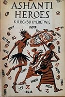 Ashanti heroes B0007J0THS Book Cover