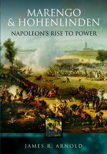 PEN AND SWORD MILITARY Marengo Hohenlinden: Napoleon's Rise to Power