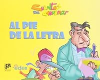 Al Pies De La Letra/ Exactly How it Should Be (Cuentos Para Conversar / Converation Stories) 8433019902 Book Cover