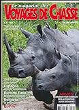  Le magazine des voyages de chasse N° 35 mai - juin - juillet 2013 Tanzanie grands caffers Zimbabwe ultime charge Espagne Grives de l\'Estremadure Burkina Faso Billebaude a Soudougui Bulgarie du sanglie