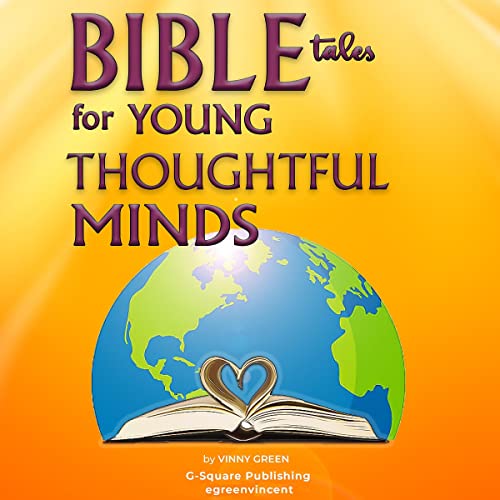Bible Tales for Young Thoughtful Minds by Viinny Green episode artwork