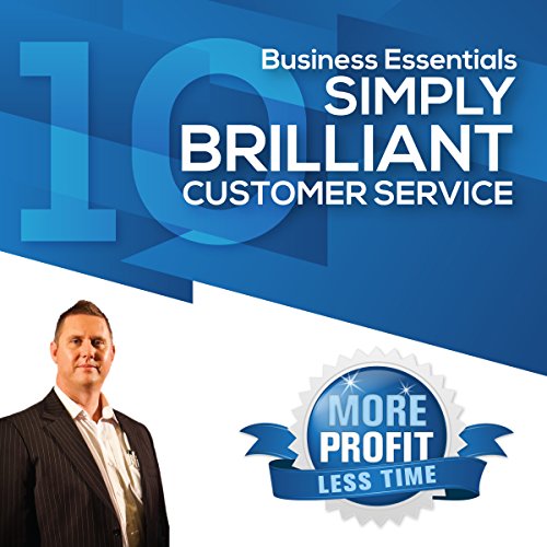 Simply Brilliant Customer Service The Business Essentials Series