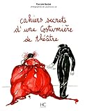  Cahiers secrets d\'une costumière de théâtre