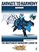 Produktbild Animate to Harmony: The Independent Animator's Guide to Toon Boom