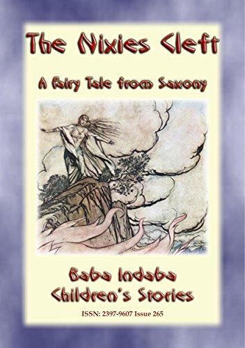 THE NIXIESâ€™ CLEFT - A Children's Fairy Tale from Saxony: Baba Indabaâ€™s Children's Stories - Issue 265 (Baba Indaba Children's Stories)
