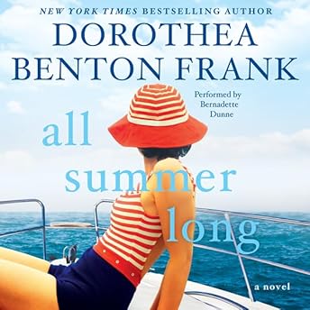 All Summer Long Audiobook by Dorothea Benton Frank