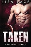 Taken: A SciFi Alien Mail Order Bride Romance (TerraMates) (Volume 2)