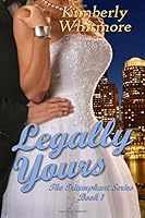 Legally Yours (The Triumphant Series) (Volume 1) 0692289798 Book Cover