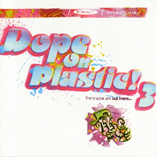 Amazon Music ヴァリアス・アーティストのDope On Plastic 3 Amazon.co.jp