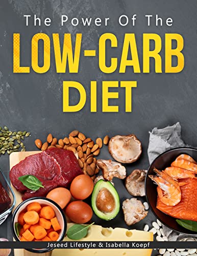 Image showcasing Amazon.com: The Power of the Low-Carb Diet: Discover The Basics and ...