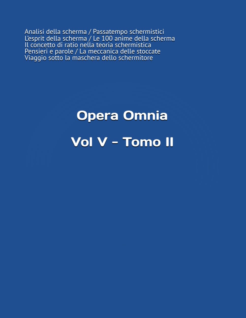 Vol. V - Tomo II (Opera Omnia del m° Stefano Gardenti)