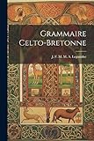Grammaire Celto-Bretonne (Italian Edition)