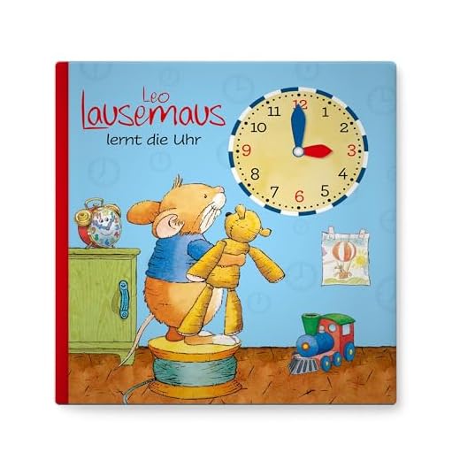 Leo Lausemaus lernt die Uhr: Mit Uhr mit beweglichen Zeigern
