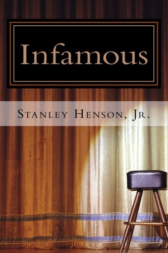Infamous: Stanley V. Henson, Jr.