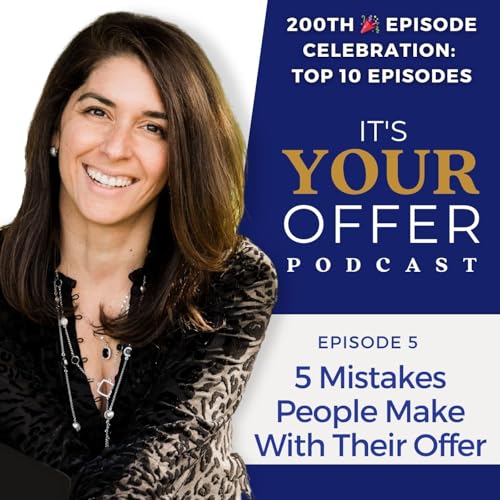 Best Of The Vault – 200th Episode Celebration – Episode 5: 5 Mistakes People Make With Their Offer (Originally Episode #31) Podcast Por arte de portada