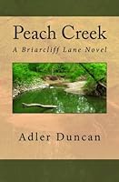 Peach Creek: A Briarcliff Lane Novel 147741732X Book Cover