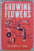 Growing Flowers B000WP28S0 Book Cover