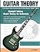 Guitar Theory: Straight Talking Music Theory for Guitarists