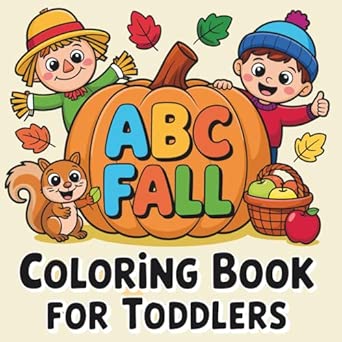ABC Fall Coloring Book for Toddlers: Alphabet Autumn: Bold and Easy ...