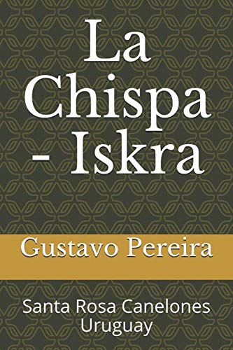 La Chispa - Iskra: Santa Rosa Canelones Uruguay