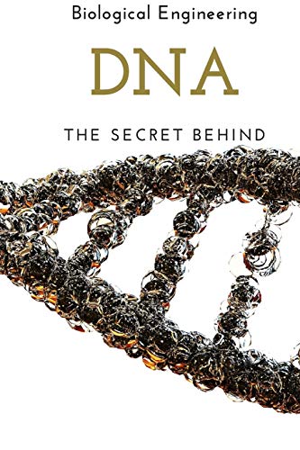 DNA: The Secret Behind (French Edition)