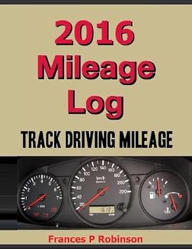 2016 Mileage Log : Track Driving Mileage in This 2016 Mileage Log. Stop and Start Readings and Purpose of Travel. Track Weekly and Annual Totals