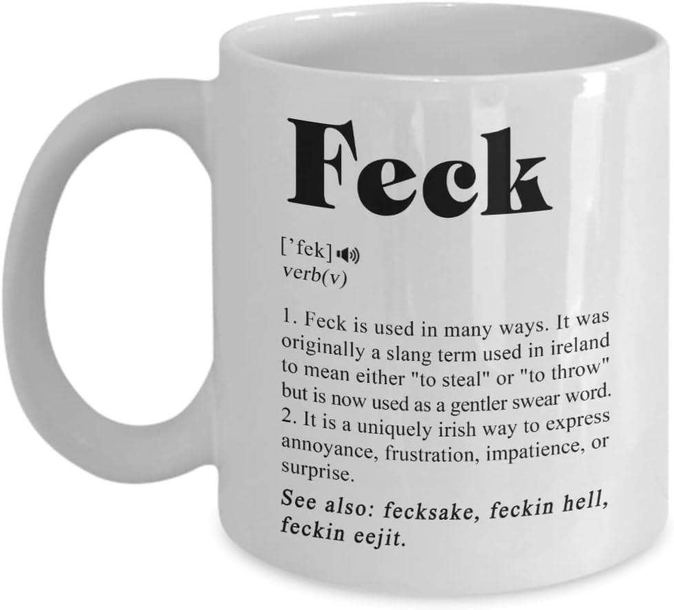 Irish Feck Definition Mug - Funny Gift from Ireland 11oz