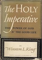 The Holy Imperative the Power of God & the Good Life B000RUP60M Book Cover