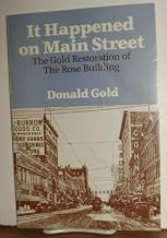 It Happened on Main Street: The Gold restoration of the Rose Building