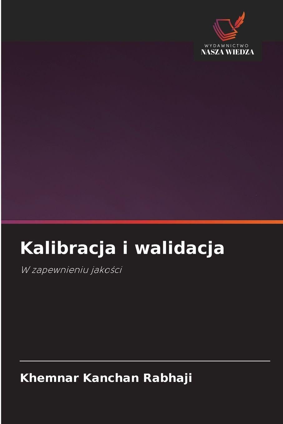 Kalibracja i walidacja: W zapewnieniu jako¿ci