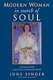 Modern Woman in Search of Soul: A Jungian Guide to the Visible and Invisible Worlds (Jung on the Hudson Books)