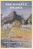 The Bascule Bridge: Memoir of an Unwary Pastoralist’s Wife