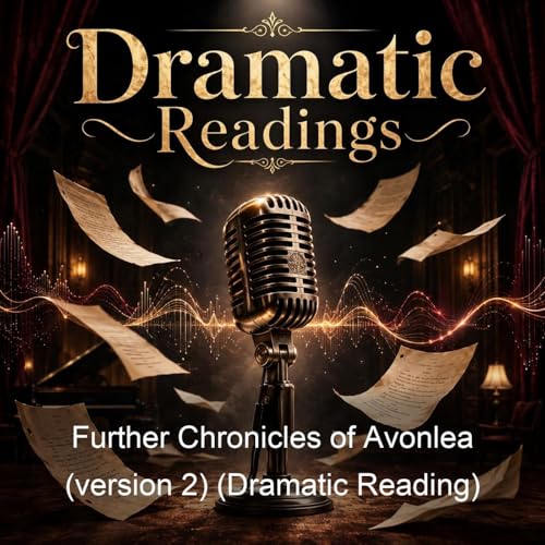 Further Chronicles of Avonlea (version 2) (Dramatic Reading) Titelbild