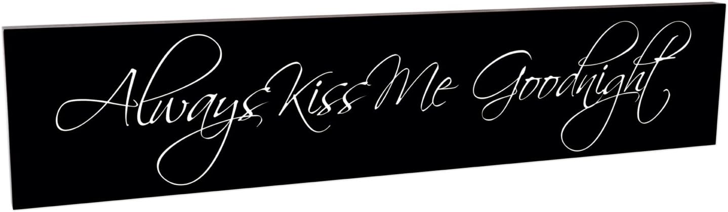 Always Kiss Me Goodnight Engraved Wood Sign 5x24 - Rustic Romantic Bedroom Wall Decor Plaque
