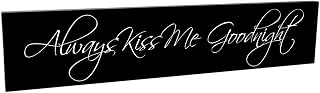 Always Kiss Me Goodnight Engraved Wood Sign 5x24 - Rustic Romantic Bedroom Wall Decor Plaque