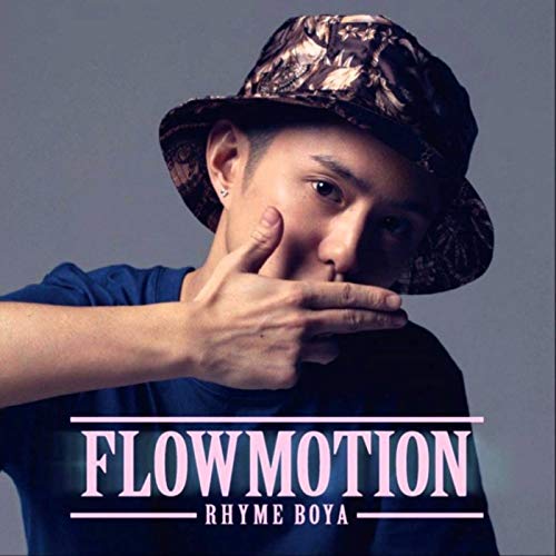 FLOWMOTION [Explicit] Rhyme Boya Digital Music