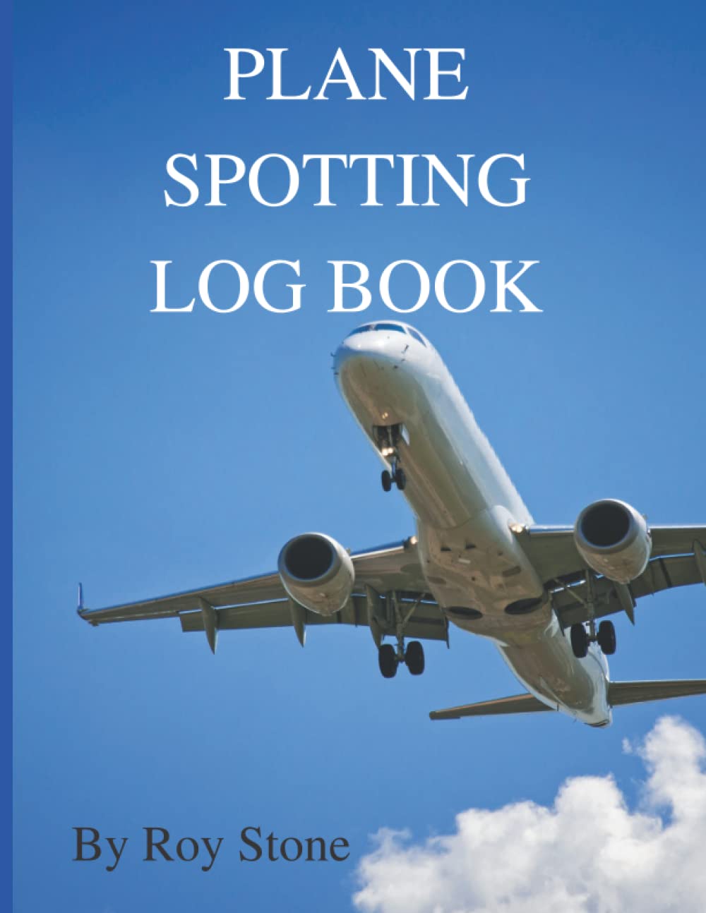 PLANE SPOTTING LOG BOOK: The Essential Plane Spotters Journal (Hobbies and pastimes)