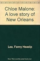 Chloe Malone: A love story of New Orleans B0008B90ZC Book Cover