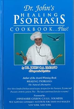 Hardcover Dr. John's Healing Psoriasis Cookbook...Plus! Book