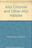 Allyl Chloride and Other Allyl Halides B002ND3NKQ Book Cover