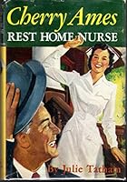 Cherry Ames, Rest Home Nurse B0010ZJD02 Book Cover