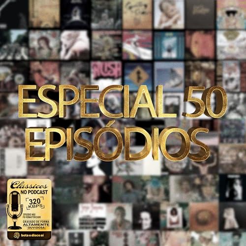#50. ESPECIAL 50 EPISODIOS - Nossos 50 discos