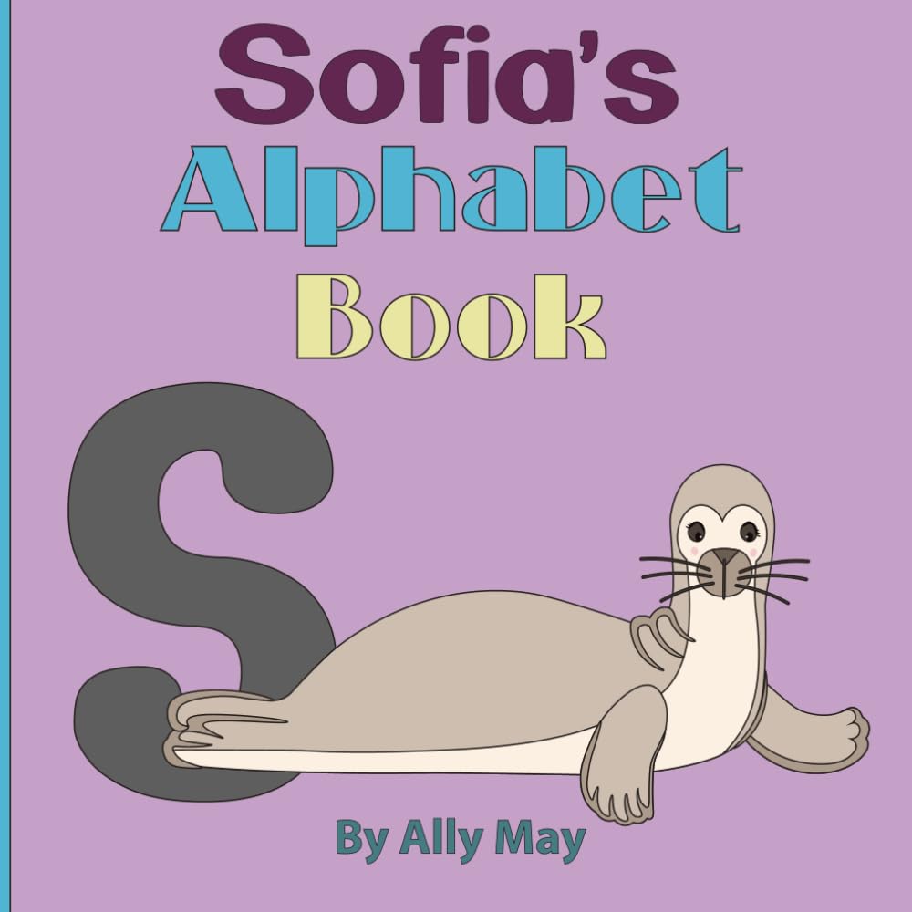 Sofia's Alphabet Book: A Children's Personalized Animal ABCs and 123s