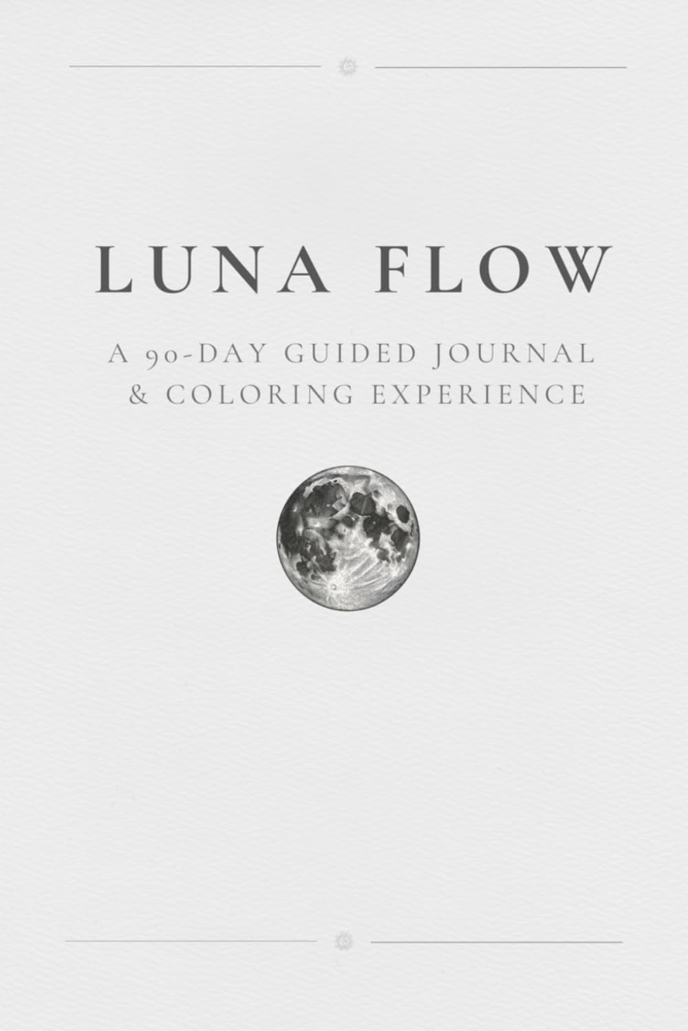 Luna Flow: Guided Journal for Self Reflection & Mental Clarity - A 90-Day Mindfulness & Reset Workbook for Daily Growth