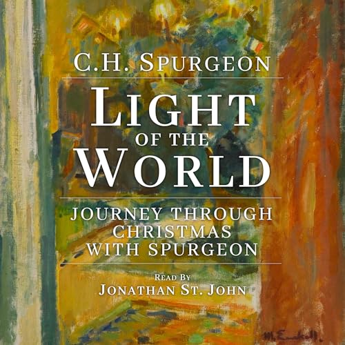 Light of the World Journey Through Christmas with Spurgeon