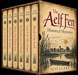 THE AELF FEN HISTORICAL MYSTERIES BOOKS 1–6: six gripping medieval mysteries
