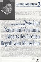 Zwischen Natur Und Vernunft: Alberts Des Grossen Begriff Vom Menschen 3402048914 Book Cover